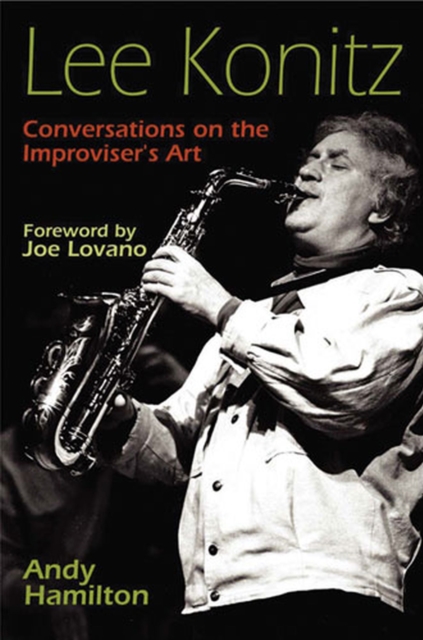 Lee Konitz : Conversations on the Improviser's Art, Hardback Book