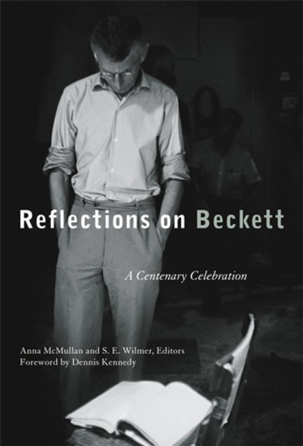 Reflections on Beckett : A Centenary Celebration, Hardback Book
