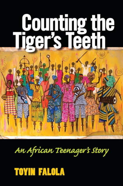 Counting the Tiger's Teeth : An African Teenager's Story, Hardback Book