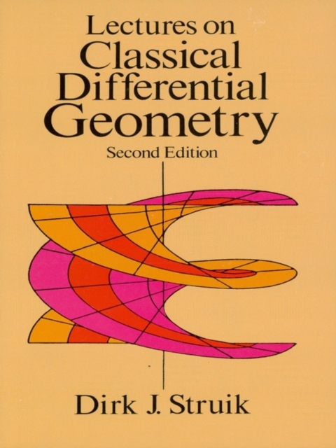 Lectures on Classical Differential Geometry : Second Edition, EPUB eBook