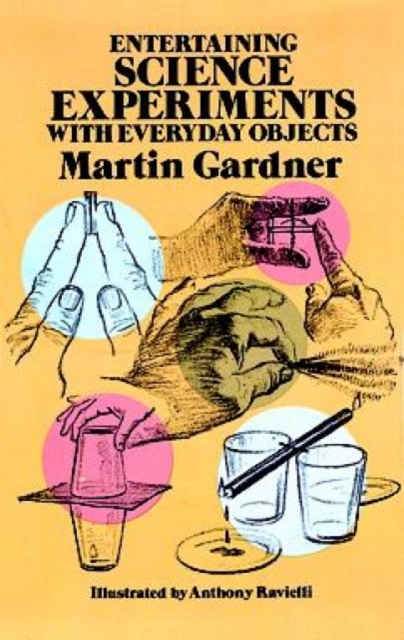 Entertaining Science Experiments with Everyday Objects, Paperback / softback Book