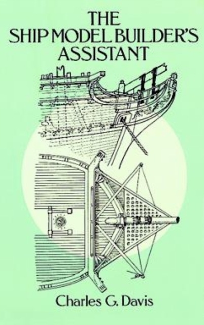 Ship Model Builder's Assistant, Paperback / softback Book