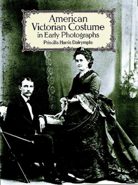 American Victorian Costume in Early Photographs, Paperback / softback Book