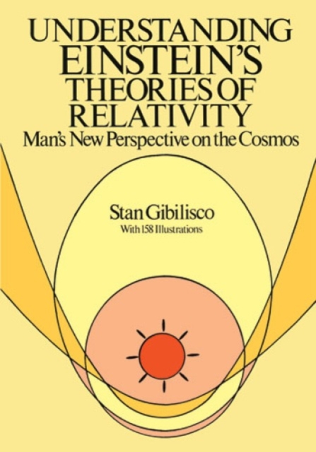 Understanding Einstein's Theories of Relativity : Man'S New Perspective on the Cosmos, Paperback / softback Book