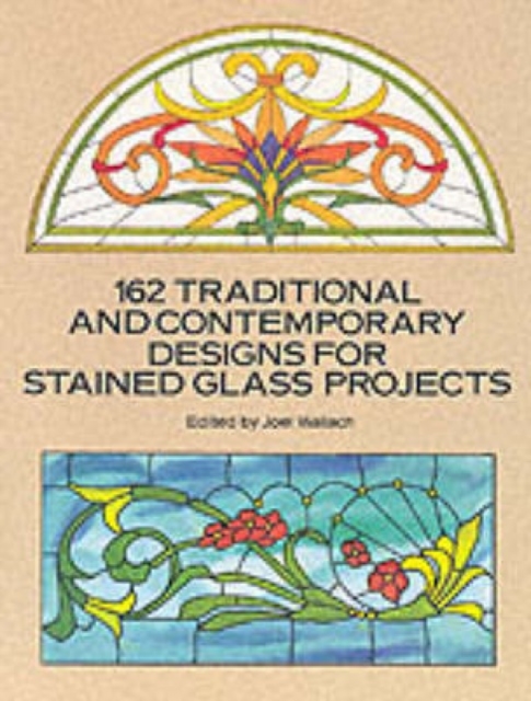 162 Traditional and Contemporary Designs for Stained Glass Projects, Other merchandise Book
