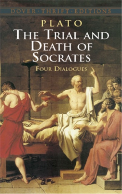 The Trial and Death of Socrates: Four Dialogues, Paperback / softback Book