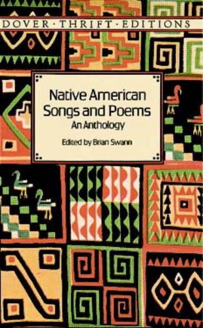 Native American Songs and Poems : An Anthology, Paperback / softback Book