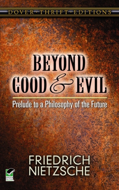 Beyond Good and Evil : Prelude to a Philosophy of the Future, Paperback / softback Book