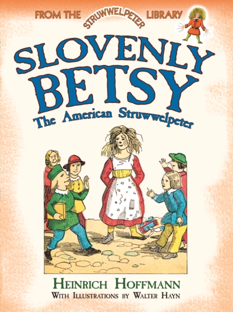 Slovenly Betsy: The American Struwwelpeter, EPUB eBook