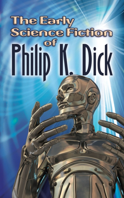 The Early Science Fiction of Philip K. Dick, EPUB eBook