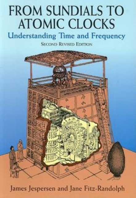 From Sundials to Atomic Clocks, Paperback / softback Book