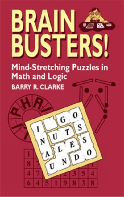 Brain Busters! Mind-Stretching Puzzles in Math and Logic, Paperback / softback Book