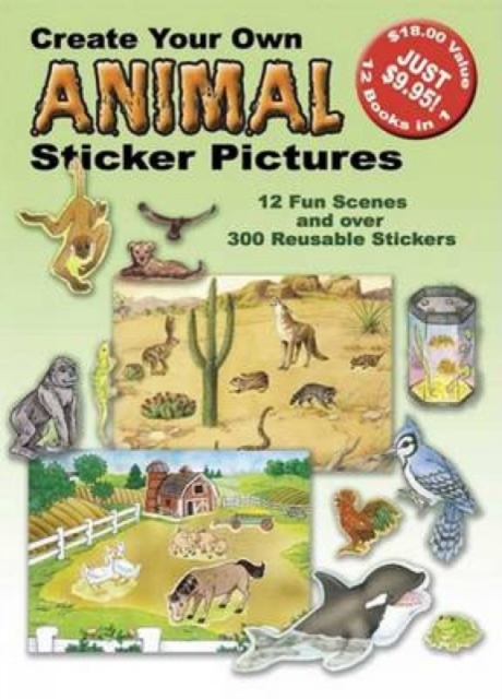Create Your Own Animal Sticker Pictures : 12 Scenes and Over 300 Reusable Stickers, Other merchandise Book