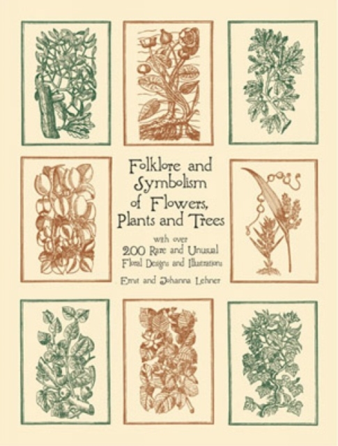 Folklore and Symbolism of Flowers, Plants and Trees, Paperback / softback Book