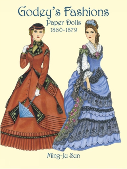 Godey's Fashions Paper Dolls 1860-1879, Paperback / softback Book