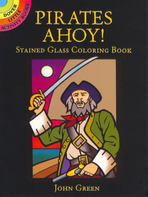 Pirates Ahoy! Stained Glass Coloring Book, Paperback / softback Book
