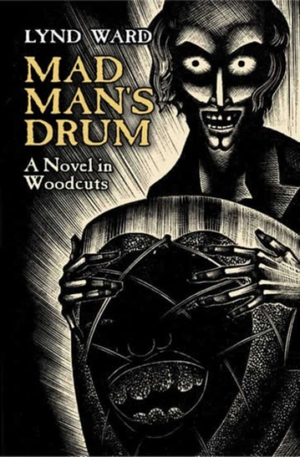 Madman'S Drum : A Novel in Woodcuts, Paperback / softback Book