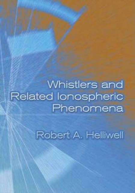 Whistlers and Related Ionospheric Phenomena, Paperback / softback Book