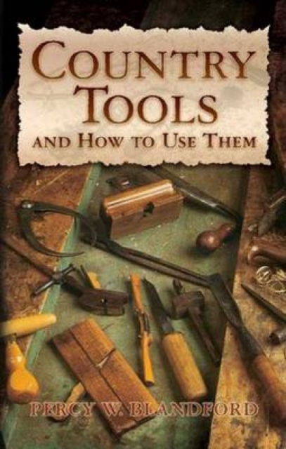 Country Tools and How to Use Them, Paperback / softback Book