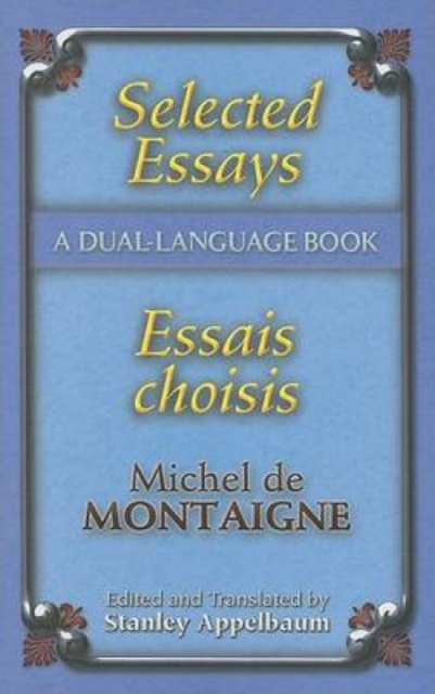 Selected Essays/Essais Choisis : A Dual-Language Book, Paperback / softback Book