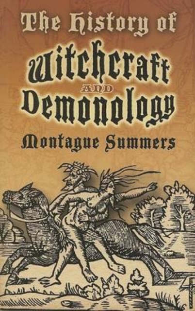 The History of Witchcraft and Demonology, Paperback / softback Book