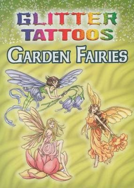 Glitter Tattoos Garden Fairies, Paperback / softback Book