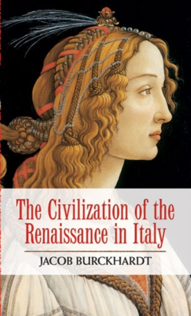 The Civilization of the Renaissance in Italy, Paperback / softback Book