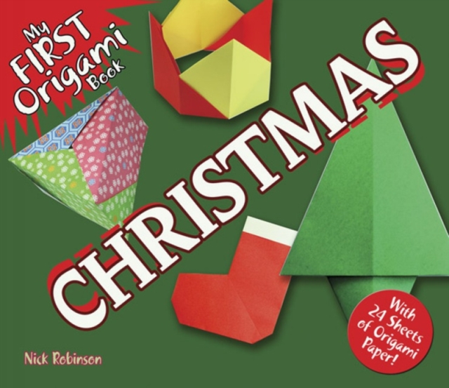 My First Origami Book--Christmas : With 24 Sheets of Origami Paper!, Paperback / softback Book
