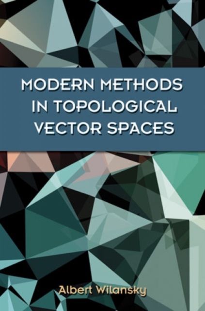 Modern Methods in Topological Vector Spaces, Paperback Book