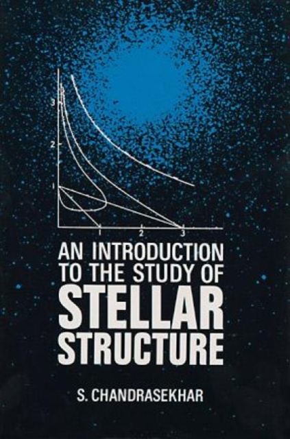 An Introduction to the Study of Stellar Structure, Paperback / softback Book