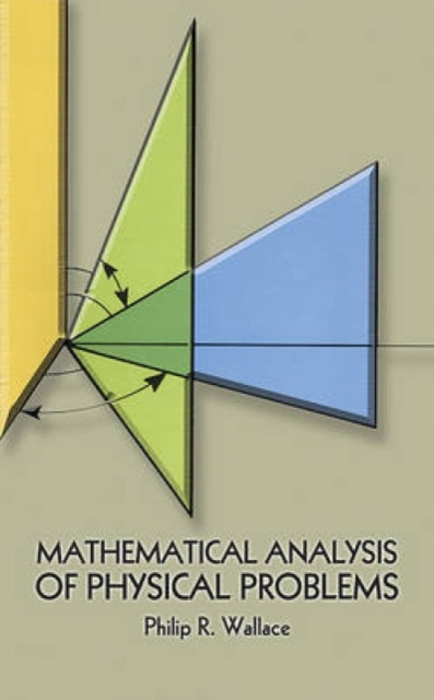 Mathematical Analysis of Physical Problems, Paperback / softback Book