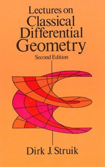 Lectures on Classical Differential Geometry : Second Edition, Paperback / softback Book