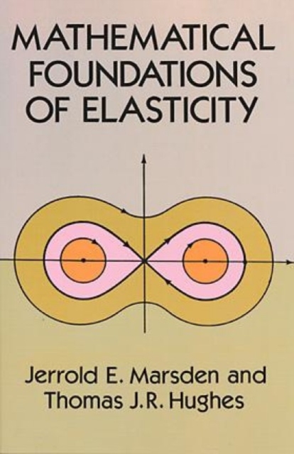 Mathematical Foundations of Elasticity, Paperback / softback Book