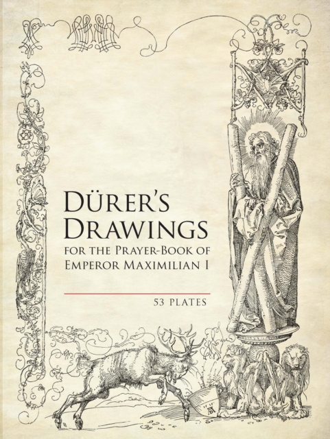 Durer's Drawings for the Prayer-Book of Emperor Maximilian I, EPUB eBook