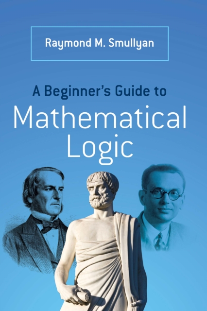 A Beginner's Guide to Mathematical Logic, EPUB eBook