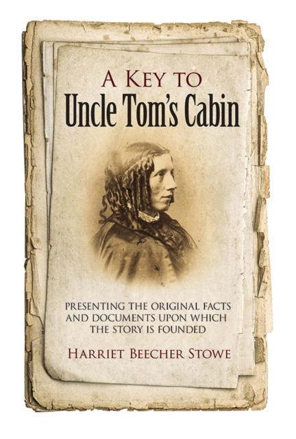 Key to Uncle Tom's Cabin, Paperback / softback Book
