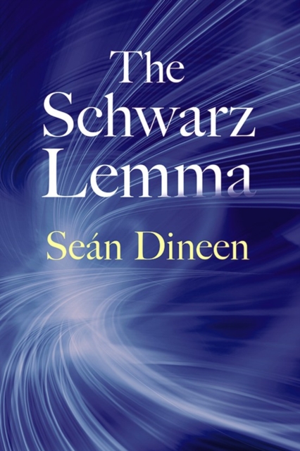 The Schwarz Lemma, Paperback / softback Book