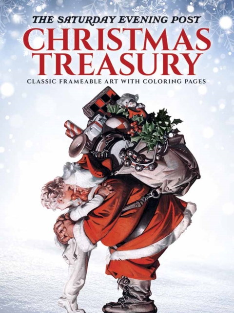 The Saturday Evening Post Christmas Treasury : 30 Classic Ready-to-Frame Prints with Coloring Pages, Paperback / softback Book