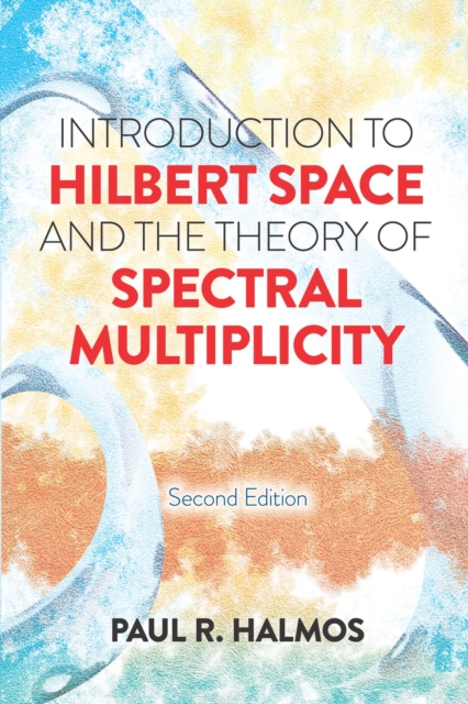 Introduction to Hilbert Space and the Theory of Spectral Multiplicity, EPUB eBook
