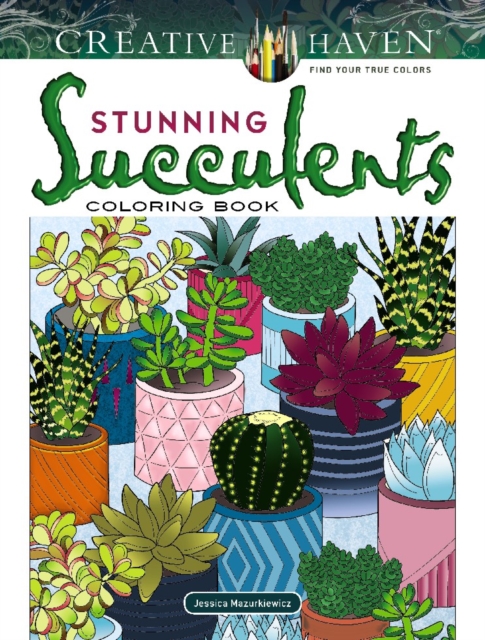 Creative Haven Stunning Succulents Coloring Book, Paperback / softback Book