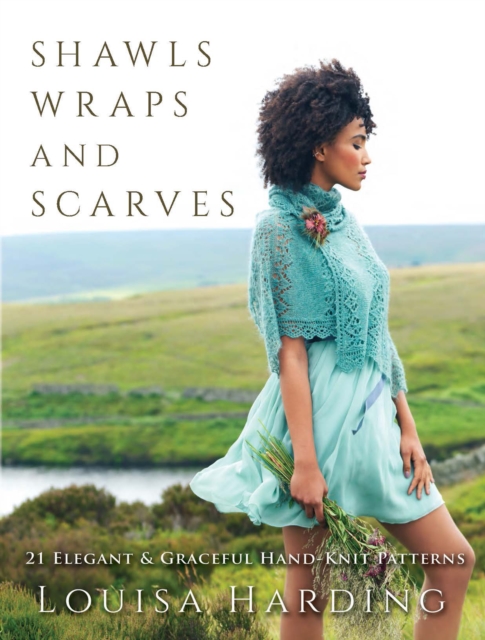 Shawls, Wraps, and Scarves : 21 Elegant and Graceful Hand-Knit Patterns, EPUB eBook
