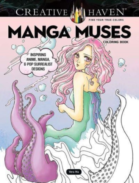 Creative Haven Manga Muses Coloring Book : Inspiring Anime, Manga, & Pop Surrealist Designs, Paperback / softback Book