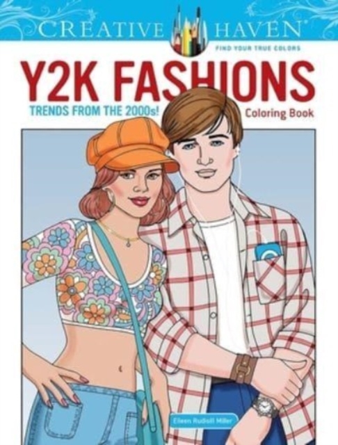 Creative Haven Y2K Fashions Coloring Book: Trends from the 2000s!, Paperback / softback Book