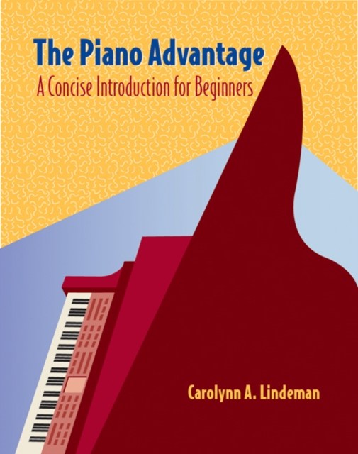 Cengage Advantage Books: The Piano Advantage : Concise Introduction for Beginners (with CD-ROM), Mixed media product Book
