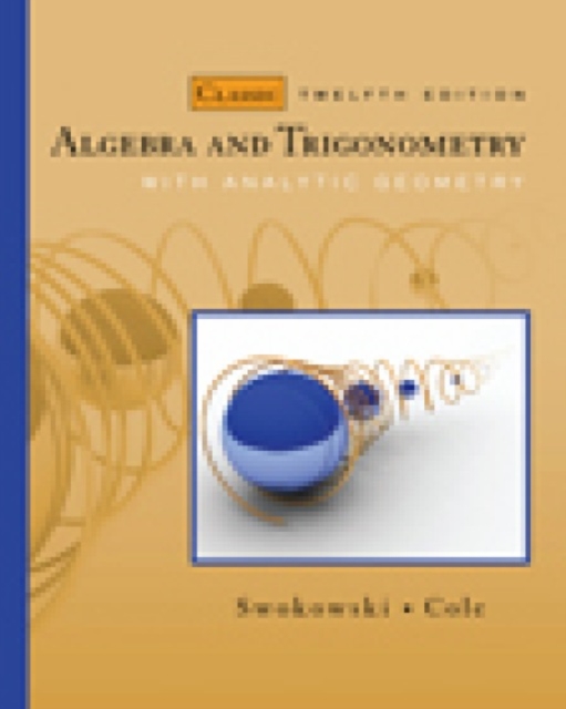 Algebra and Trigonometry with Analytic Geometry, Classic Edition, Hardback Book