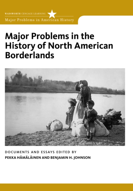 Major Problems in the History of North American Borderlands, Paperback / softback Book