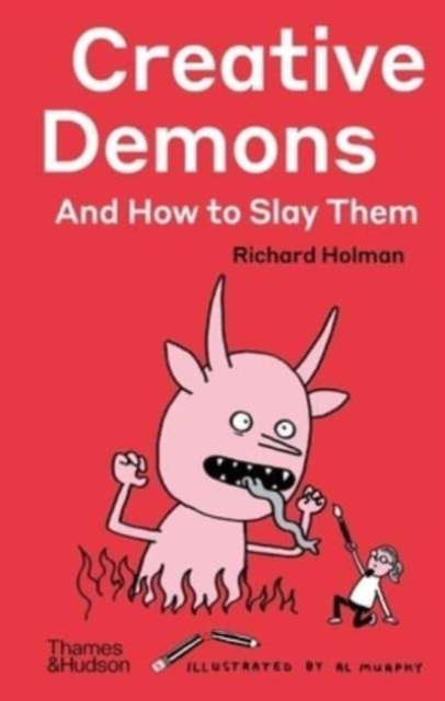 Creative Demons and How to Slay Them, Hardback Book