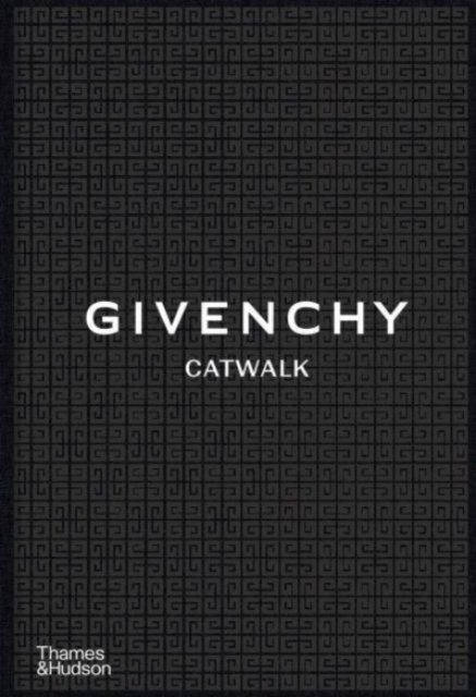 Givenchy Catwalk : The Complete Collections, Hardback Book