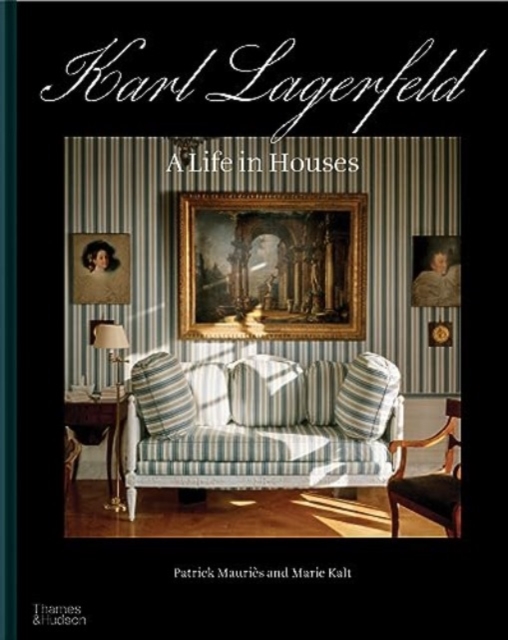 Karl Lagerfeld: A Life in Houses, Hardback Book