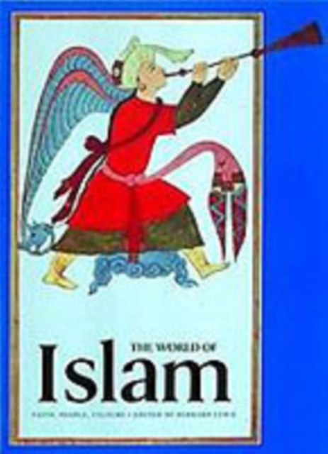 The World of Islam : Faith, People, Culture, Paperback / softback Book